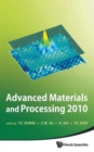 Image for Advanced Materials And Processing 2010 - Proceedings Of The 6th International Conference On Icamp