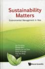 Image for Sustainability Matters: Environmental Management In Asia