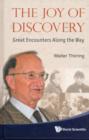 Image for Joy Of Discovery, The: Great Encounters Along The Way