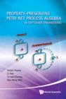 Image for Property-preserving Petri Net Process Algebra In Software Engineering