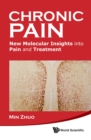 Image for Chronic Pain: New Molecular Insights Into Pain And Treatment