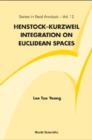 Image for Henstock-Kurzweil integration on Euclidean spaces