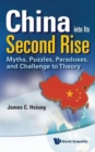 Image for China Into Its Second Rise: Myths, Puzzles, Paradoxes, And Challenge To Theory