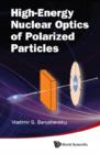Image for High-energy nuclear optics of polarized particles