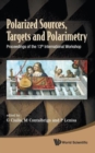 Image for Polarized Sources, Targets And Polarimetry - Proceedings Of The 13th International Workshop