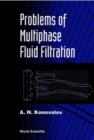 Image for Problems of Multiphase Fluid Filtration.