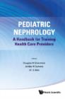 Image for Pediatric nephrology: a handbook for training health care providers