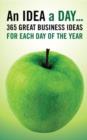 Image for An idea a day--  : 365 great business ideas for each day of the year