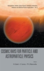 Image for Cosmic rays for particle and astroparticle physics  : proceedings of the 12th ICATPP Conference, Villa Olmo, Como, Italy, 7 - 8 October 2010