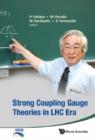 Image for Strong coupling gauge theories in LHC era: proceedings of the workshop on SCGT 09, Nagoya University, Japan, 8-11 December 2009