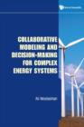 Image for Collaborative modeling and decision-making for complex energy systems