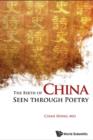 Image for The birth of China seen through poetry