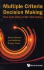 Image for Multiple Criteria Decision Making: From Early History To The 21st Century