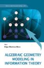 Image for Algebraic geometry modeling in information theory