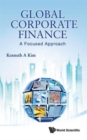 Image for Global Corporate Finance: A Focused Approach