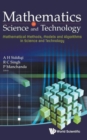 Image for Mathematics In Science And Technology: Mathematical Methods, Models And Algorithms In Science And Technology - Proceedings Of The Satellite Conference Of Icm 2010