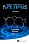 Image for Modern Introduction To Particle Physics, A (3rd Edition)