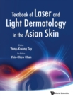 Image for Textbook Of Laser And Light Dermatology In The Asian Skin