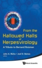 Image for From The Hallowed Halls Of Herpesvirology: A Tribute To Bernard Roizman