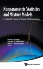 Image for Nonparametric Statistics And Mixture Models: A Festschrift In Honor Of Thomas P Hettmansperger