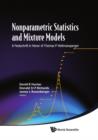 Image for Nonparametric Statistics And Mixture Models : A Festschrift In Honor Of Thomas P. Hettmansperger