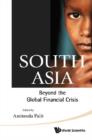 Image for South Asia : Beyond The Global Financial Crisis