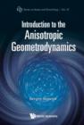 Image for Introduction To The Anisotropic Geometrodynamics