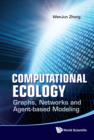 Image for Computational Ecology: Graphs, Networks And Agent-based Modeling