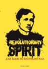 Image for Revolutionary Spirit : Jose Rizal in Southeast Asia