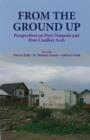 Image for From the Ground Up : Perspectives on Post-Tsunami and Post-Conflict Aceh