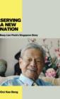 Image for Serving a New Nation : Baey Lian Peck&#39;s Singapore Story