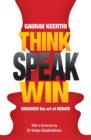 Image for Think speak win: discover the art of debate