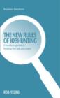 Image for The new rules of jobhunting: a modern guide to finding the job you want
