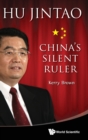 Image for Hu Jintao: China&#39;s Silent Ruler