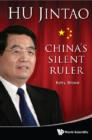 Image for Hu Jintao: China&#39;s silent ruler
