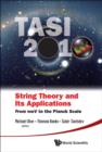 Image for String theory and its applications  : Tasi 2010, from Mev to the Planck scale