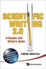 Image for Scientific Writing 2.0: A Reader And Writer&#39;s Guide