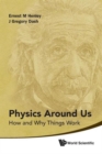 Image for Physics around us  : how and why things work
