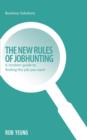Image for The new rules of jobhunting  : a modern guide to finding the job you want