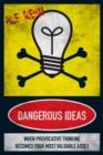 Image for Dangerous ideas: when provocative thinking becomes your most valuable asset
