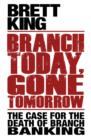 Image for Branch Today Gone Tomorrow
