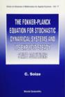 Image for The Fokker-Planck Equation for Stochastic Dynamical Systems and Its Explicit Steady State Solutions.