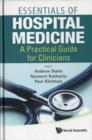 Image for Essentials Of Hospital Medicine: A Practical Guide For Clinicians