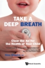 Image for Take a deep breath  : clear the air for the health of your child