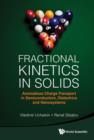 Image for Fractional kinetics in solids: anomalous charge transport in semiconductors, dielectrics, and nanosystems