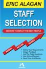 Image for Staff Selection: Secrets to Employ the Best People