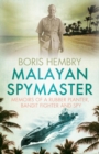Image for Malayan Spymaster: Memoirs of a Rubber Planter, Bandit Fighter and Spy