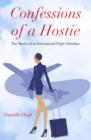 Image for Confessions of a Hostie: True Stories of an International Flight Attendant