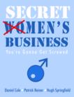 Image for Secret Men&#39;s Business: You&#39;re Gonna Get Screwed