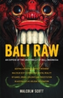 Image for Bali raw: an expose of the underbelly of Bali, Indonesia